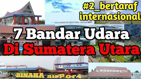 7 Bandar Udara (Bandara) Di Sumatera Utara | Semuanya Besar Besar
