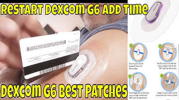 How to Restart Dexcom G6 Best Patches For Longer Use 2020