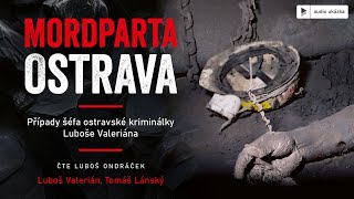 Luboš Valerián, Tomáš Lánský - Mordparta Ostrava | Audiokniha