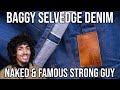Baggy raw selvedge denim naked and famous strong guy natural indigo
