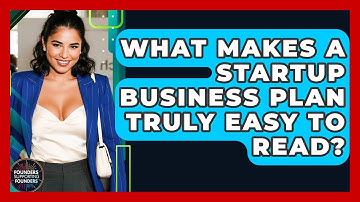 What Makes A Startup Business Plan Truly Easy To Read? - Founders Supporting Founders