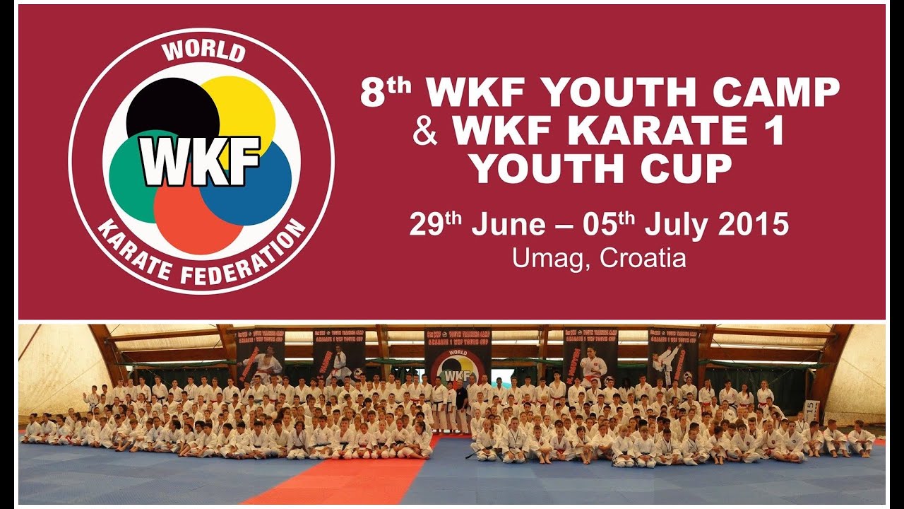 WKF YOUTH CAMP & WKF KARATE YOUTH CUP 2015 CROATIA