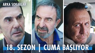 Arka Sokaklar 18. Sezon Tanıtımı | CUMA BAŞLIYOR! @arkasokaklaryeni Resimi