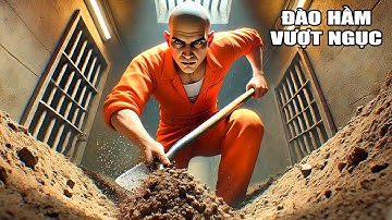 TÔI ĐÃ TỰ ĐÀO HẦM VƯỢT NGỤC KHỎI NHÀ TÙ | Escaping Prison