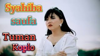 Syahiba saufa _ Tuman _ koplo_ lirik.