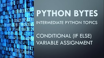 Python Bytes: Conditional Variable Assignment