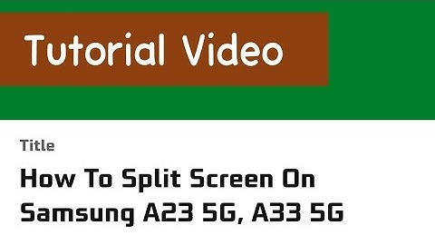 How To Split Screen On Samsung A23 5G, A33 5G