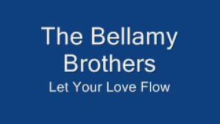 The Bellamy Brothers-Let Your Love Flow chords