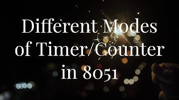 Different Modes of Operation of Timers in 8051