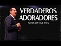 Pastor Santos E. Reyes │Verdaderos Adoradores│ domingo 26 noviembre 2023