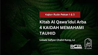 [LIVE] Kitab Al Qawaidul Arba SYIRIK ZAMAN NOW LEBIH PARAH - Ustadz Sofyan Chalid Ruray, Lc