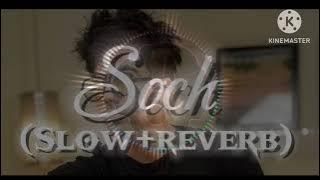 Soch(Slow reverb) - Hardy Sandhu | Romantic Song🌹 #Listen lofi - topic