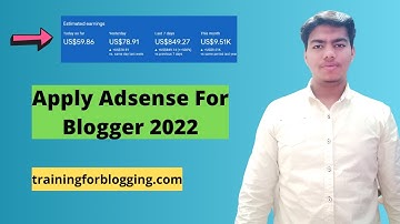 How to Apply Adsense For Blogger 2022 | Link Blogger to Adsense