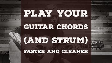 3 Tips | Play Your Chords and Strum FASTER and CLEANER | Beginner Guitar | Steve Stine