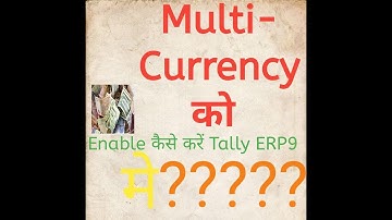 Multi currency enable in Tally ERP9 Hindi