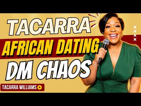 Tacarra Williams Gets BOMBARDED by Aggressive African DMs | Stand-up Comedy 🔥