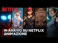 LE ANTEPRIME dei TITOLI di ANIMAZIONE NETFLIX nel 2024 | Netflix Italia