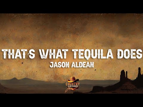​Jason Aldean - That's What Tequila Does (Lyrics)