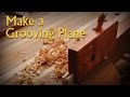 Making a Moulding Style Groove Plane