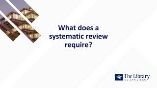 What does a systematic review require?