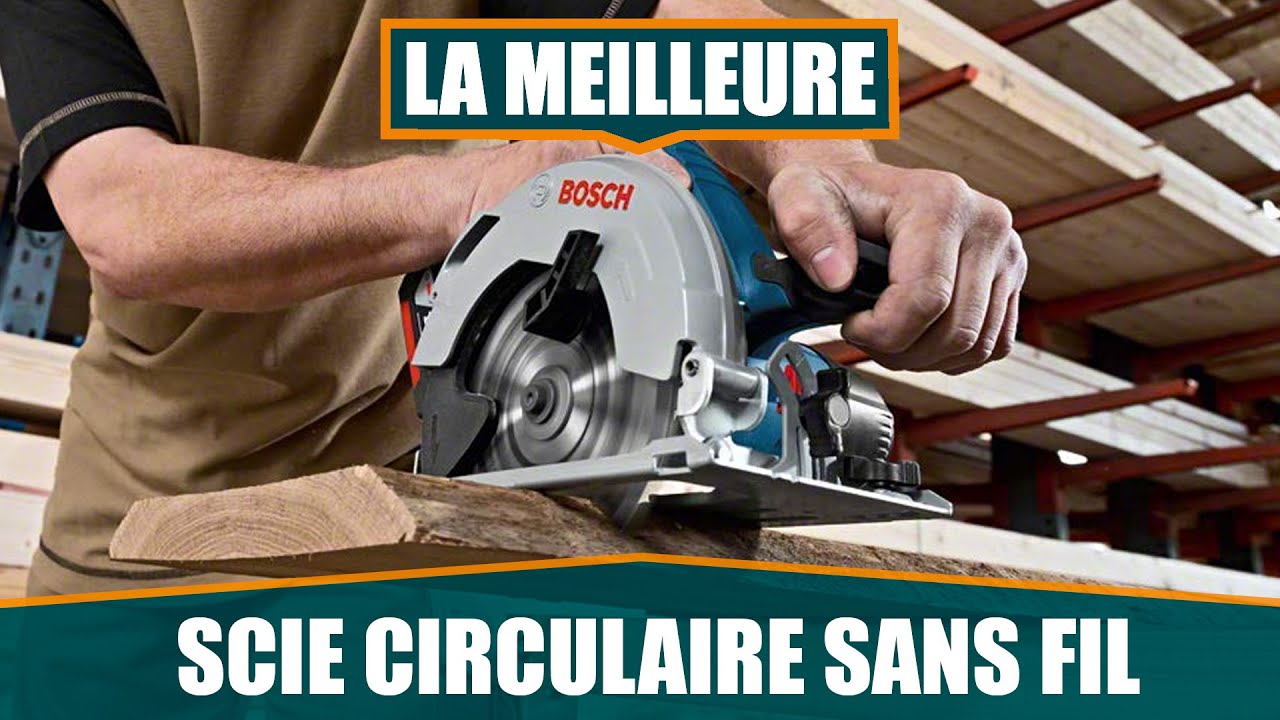 LA MEILLEURE SCIE CIRCULAIRE SANS FIL – BOSCH PRO 