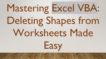 Mastering Excel VBA: Deleting Shapes from Worksheets Made Easy