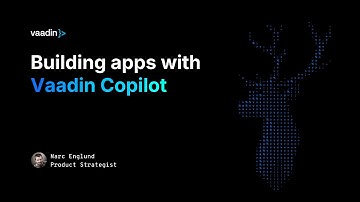 Building apps with Vaadin Copilot by Marc Englund - Vaadin Create 2024