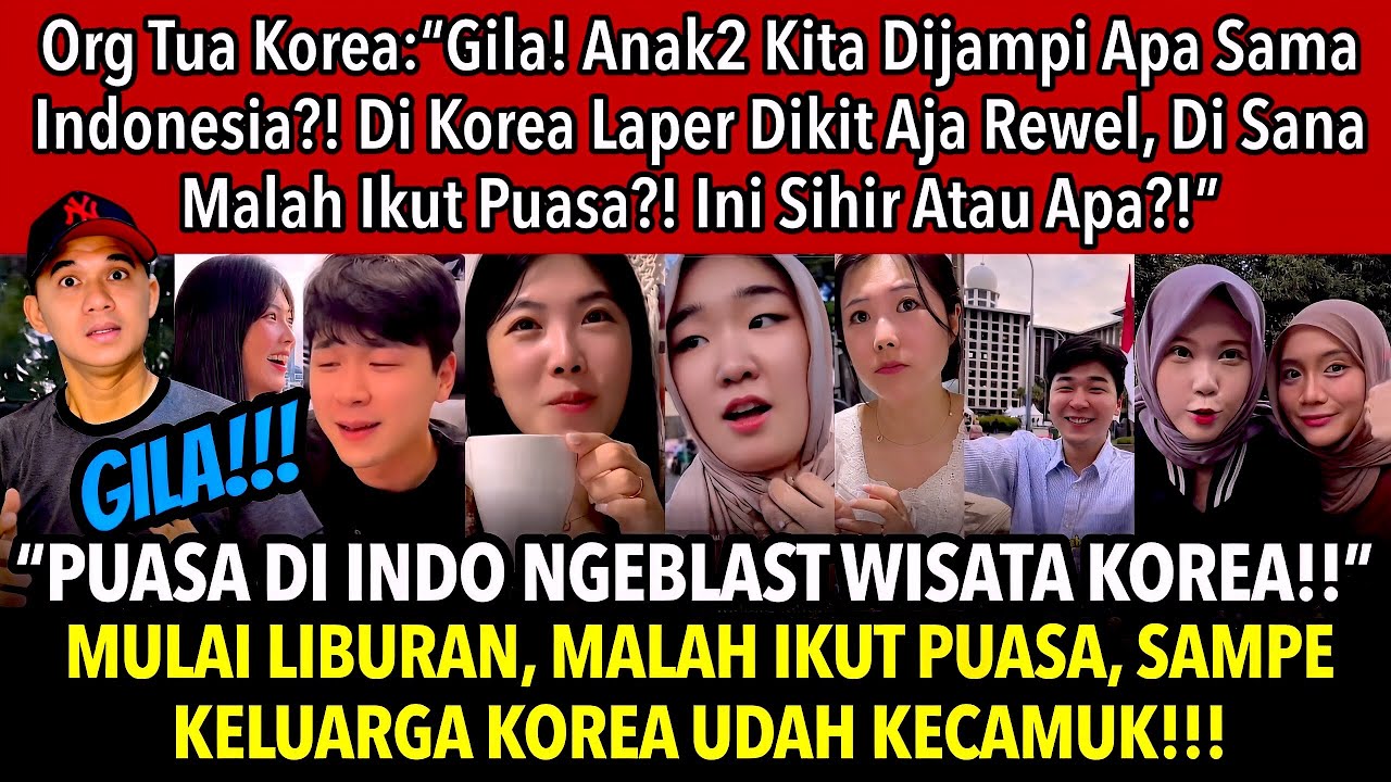 Org Tua Korea: Gila Anak Kita diotakin sama indo? Di korea laper Aja Rewel,Di Indo Malah Ikut puasa!
