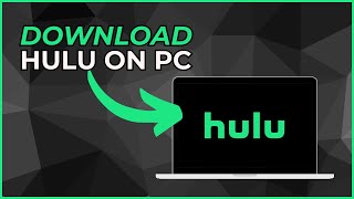 How to Download Hulu on PC or Laptop