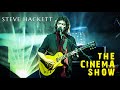 Steve Hackett - Cinema Show