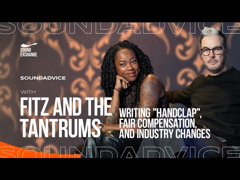 SoundAdvice with Fitz and the Tantrums | Writing "HandClap", Fair Compensation, and Industry Changes