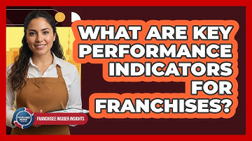 What Are Key Performance Indicators For Franchises?
