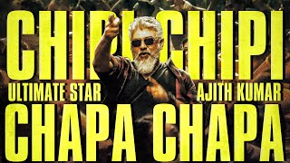 Chipi Chipi Chapa Chapa Ft. Thala Ajith Kumar | A TPMS Edits