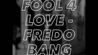 Fredo Bang - Fool 4 Love || Lyrics