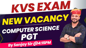 KVS New Vacancy Computer Science PGT | KVS Recruitment 2022, KVS Vacancy 2022, Exam Date