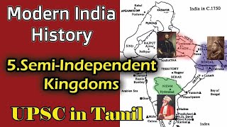 5. Modern India History | Semi-Independent Kingdoms | UPSC | TNPSC