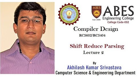 Shift Reduce Parsing: Lecture 2/2