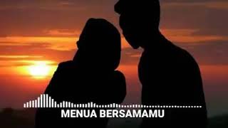 Menua Bersamamu - Tri suaka | Lyrics