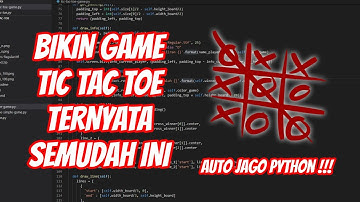 TUTORIAL PYTHON | BELAJAR BIKIN TIC-TAC-TOE