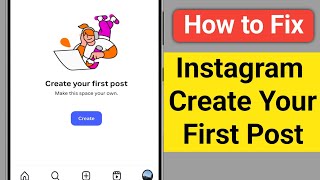 Create your first post Instagram Problem 2025 || Fix Create your first post Make this space your own screenshot 3