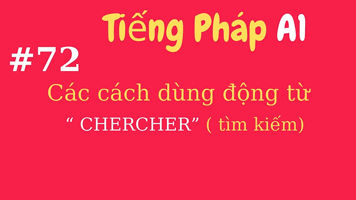 Công thức chercher so sánh trouver