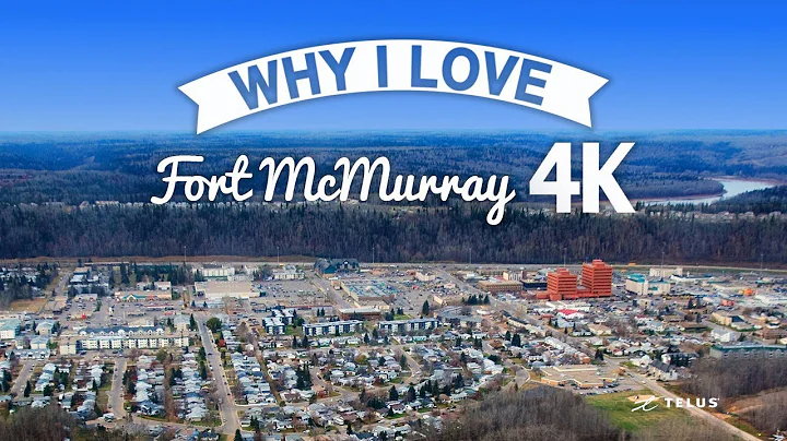 Why I Love Fort McMurray