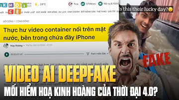VIDEO AI DEEPFAKE | MỐI HIỂM HOẠ KINH HOÀNG CỦA THỜI ĐẠI 4.0