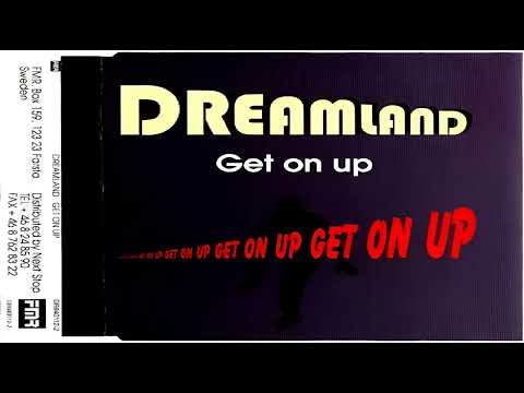 Dreamland – Get On Up (Radio Edit)
