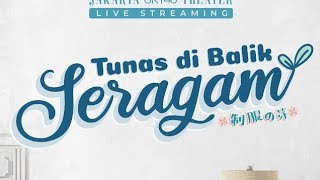 Full Show Tunas di Balik Seragam (Seifuku No Me) JKT48 - 2 Mei 2024