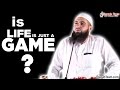 Is Life is Just a Game ? ᴴᴰ ┇Mohammad Hoblos┇ Dawah Team