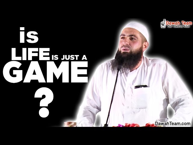 Is Life is Just a Game ? ᴴᴰ ┇Mohammad Hoblos┇ Dawah Team class=