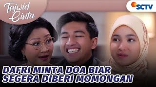 Dafri Minta Doa Mamanya Supaya Segera Dikasih Momongan | Tajwid Cinta - Episode 84
