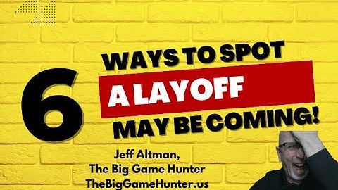 6 Ways to Spot a Layoff May Be Coming