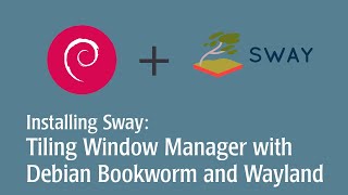 Sway Installation on Debian Bookworm